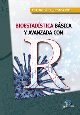 BIOESTADÍSTICA BÁSICA Y AVANZADA CON R | 9788490520680 | QUESADA RICO, JOSÉ ANTONIO