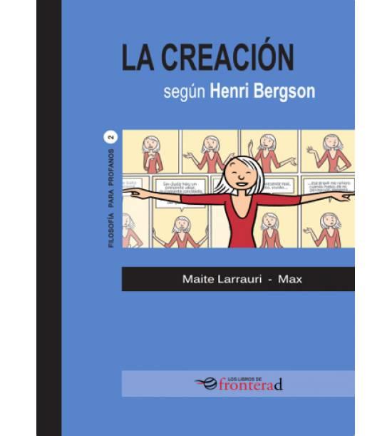 CREACIÓN SEGÚN BERGSON, LA | 9788494285370 | LARRAURI, MAITE