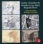 CARLOS GONZALEZ DE POSADA (1745-1831) BIOGRAFIA BREVE | 9788419159069 | RODRIGUEZ GONZALEZ, JESUS JERONIMO