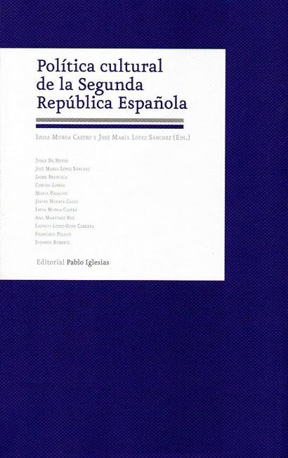 POLÍTICA CULTURAL DE LA SEGUNDA REPÚBLICA ESPAÑOLA | 9788495886750 | MURGA CASTRO, IDOIA