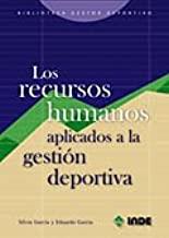 RECURSOS HUMANOS APLICADOS GESTION DEPORTIVA, LOS | 9788497290951 | GARCIA, SILVIA /  GARCIA, EDUARDO