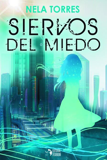 SIERVOS DEL MIEDO | 9788412115673 | TORRES, NELA