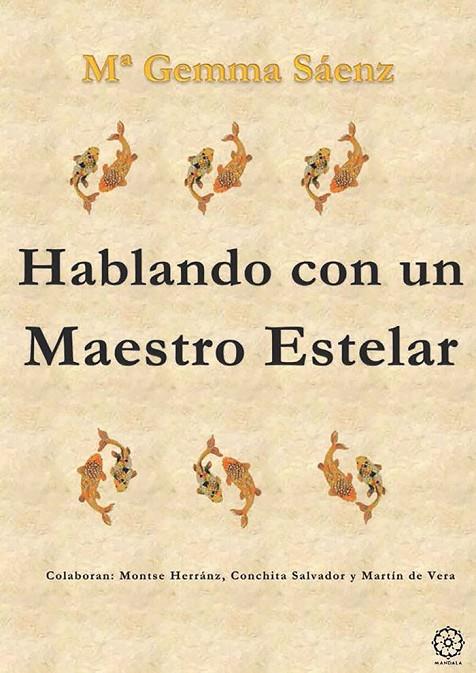 HABLANDO CON UN MAESTRO ESTELAR | 9788417168254 | SAENZ, MARIA GEMMA