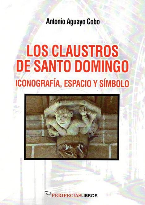CLAUSTROS DE SANTO DOMINGO, LOS | 9788412192810 | AGUAYO COBO, ANTONIO