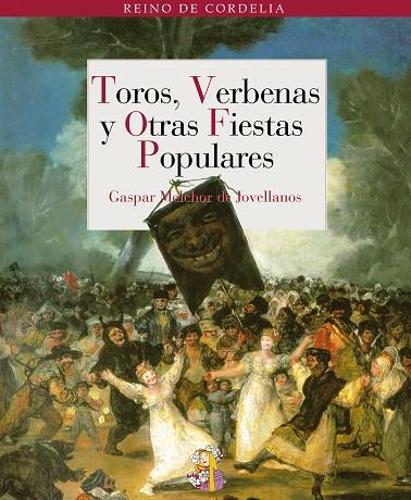 TOROS VERBENAS Y OTRAS FIESTAS POPULARES | 9788493891398 | JOVELLANOS, GASPAR MELCHOR