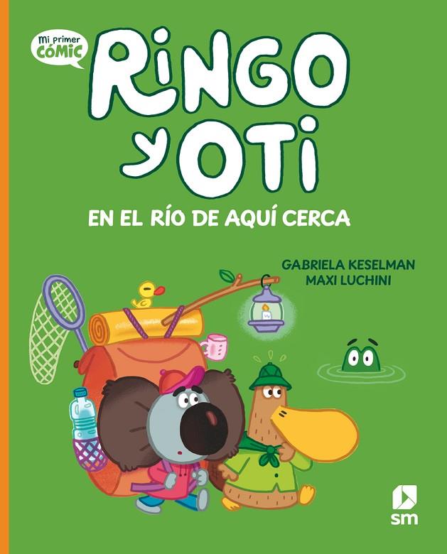 RINGO Y OTI 02 : EN EL RÍO DE AQUÍ CERCA | 9788411827102 | KESELMAN, GABRIELA