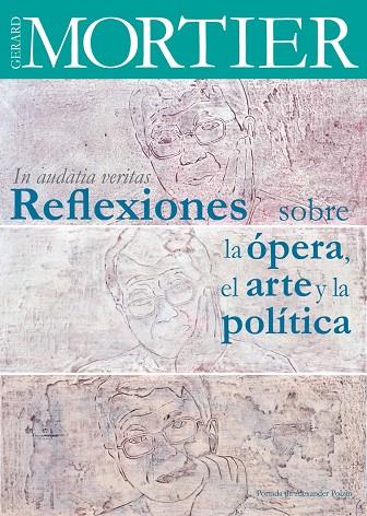 REFLEXIONES SOBRE LA OPERA EL ARTE Y LA POLITICA | 9788494329845 | MORTIER, GERARD