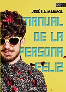 MANUAL DE LA PERSONA FELIZ | 9788418183225 | A. MÁRMOL, JESÚS