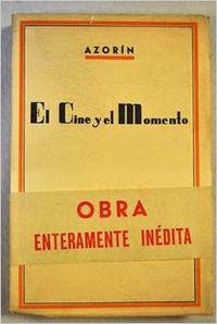 CINE Y EL MOMENTO, EL | 9788470300523 | AZORIN