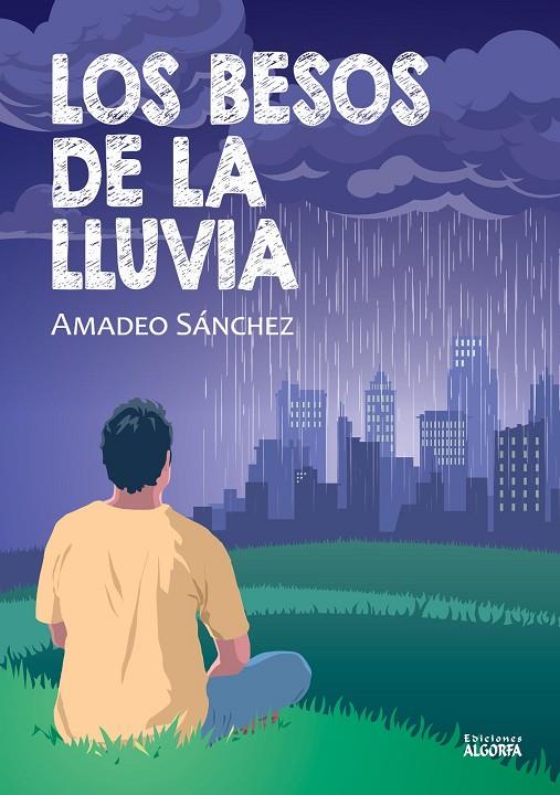 BESOS DE LA LLUVIA, LOS | 9788412678772 | SÁNCHEZ DENIS, AMADEO