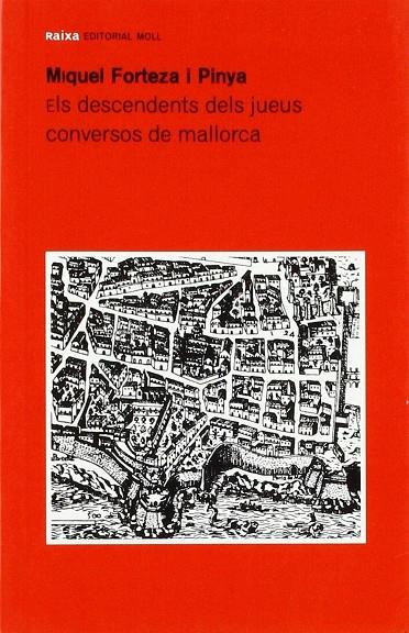DESCENDENTS DELS JUEUS CONVERSOS DE MALLORCA | 9788427301887 | FORTEZA, MIQUEL