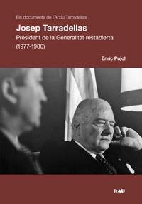 JOSEP TARRADELLAS. PRESIDENT DE LA GENERALITAT (1977-1980) | 9788494476594 | PUJOL, ENRIC