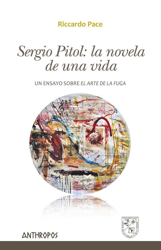 SERGIO PITOL : LA NOVELA DE UNA VIDA | 9788416421848 | PITOL, SERGIO