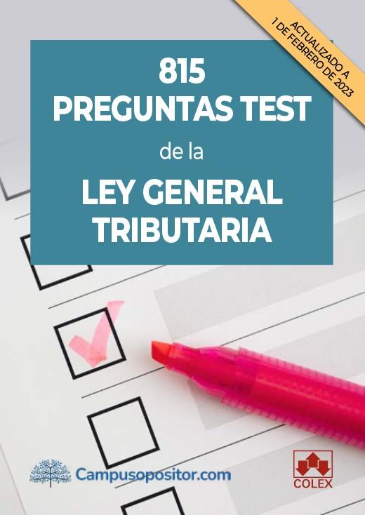 815 PREGUNTAS TEST DE LA LEY GENERAL TRIBUTARIA | 9788413597812 | DEPARTAMENTO DE DOCUMENTACIÓN DE IBERLEY