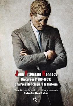 DISCURSOS (1960-1963) UNA PRESIDENCIA PARA LA HISTORIA | 9788430959129 | KENNEDY, JOHN FITZGERALD