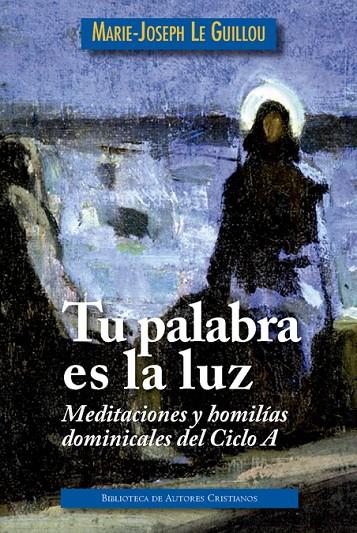 TU PALABRA ES LA LUZ | 9788422019107 | LE GUILLOU, MARIE-JOSEPH