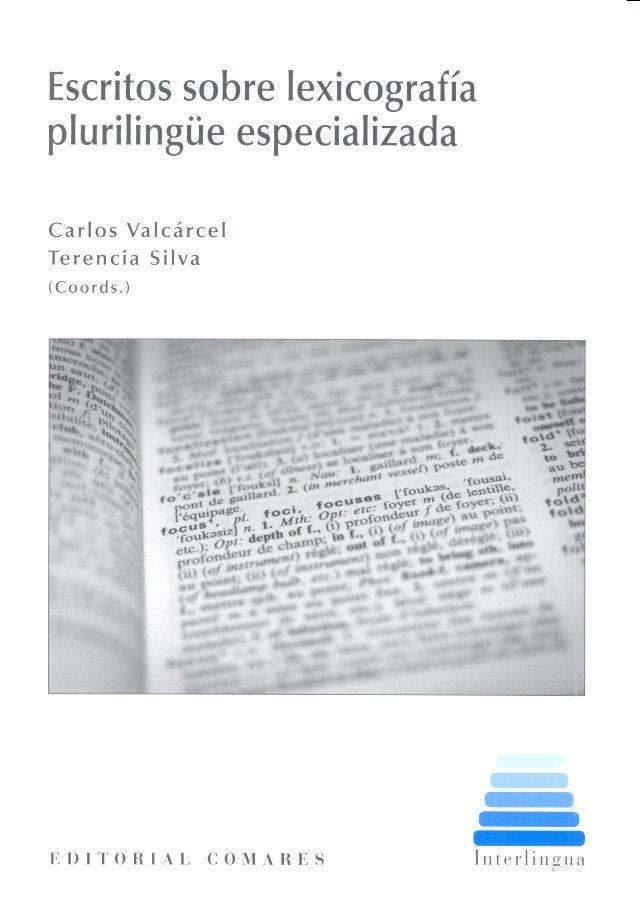 ESCRITOS SOBRE LEXICOGRAFIA PLURILINGUE ESPECIALIZADA | 9788490453971 | VALCARCEL, CARLOS / SILVA, TERENCIA