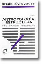 ANTROPOLOGIA ESTRUCTURAL. MITO, SOCIEDAD, HUMANIDADES | 9789682305610 | LEVI STRAUSS, CLAUDE