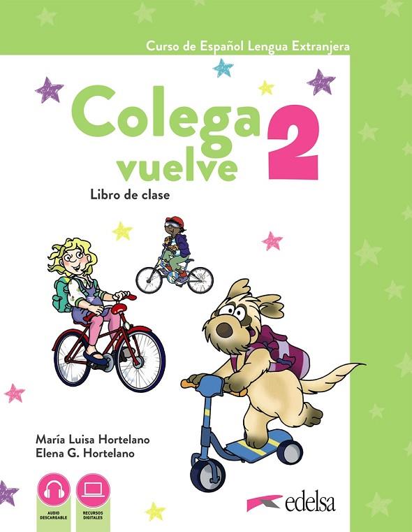 COLEGA VUELVE 2 (A1.2). PACK ALUMNO (LIBRO + EJERCICIOS + CARPETA DE LÁMINAS) | 9788490817759 | HORTELANO ORTEGA, MARÍA LUISA / GONZÁLEZ HORTELANO, ELENA