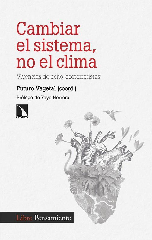 CAMBIAR EL SISTEMA, NO EL CLIMA | 9788410671447 | FUTURO VEGETAL