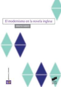 MODERNISMO EN LA NOVELA INGLESA, EL | 9788497562836 | LÁZARO, LUIS ALBERTO