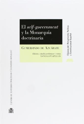 SELF-GOVERNMENT Y LA MONARQUÍA DOCTRINARIA, EL | 9788425914447 | DE AZCARATE, GUMERSINDO