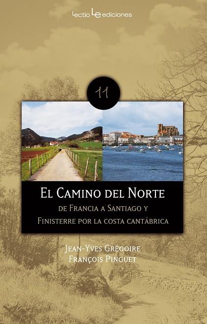 CAMINO DEL NORTE, EL | 9788496754461 | GRÉGOIRE, JEAN-YVES / PINGUET, FRANÇOIS