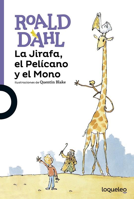 JIRAFA, EL PELÍCANO Y EL MONO, LA | 9788491220992 | DAHL, ROALD