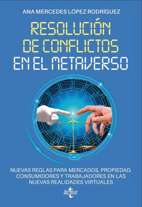 RESOLUCIÓN DE CONFLICTOS EN EL METAVERSO | 9788430992171 | LÓPEZ RODRÍGUEZ, ANA MERCEDES