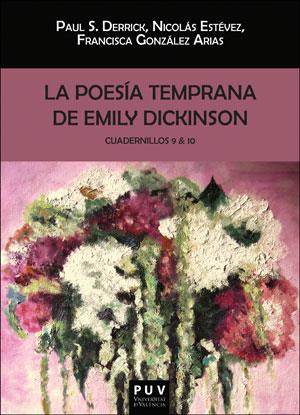 POESÍA TEMPRANA DE EMILY DICKINSON, LA. CUADERNILLOS 9 & 10 | 9788491343110 | DICKINSON, EMILY