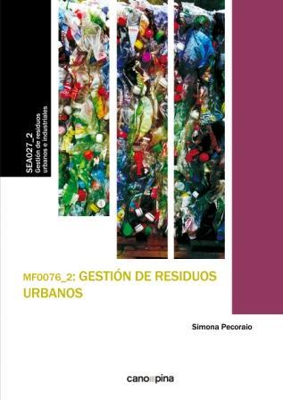 MF0076 GESTIÓN DE RESIDUOS URBANOS | 9788416338306 | PECORAIO, SIMONA