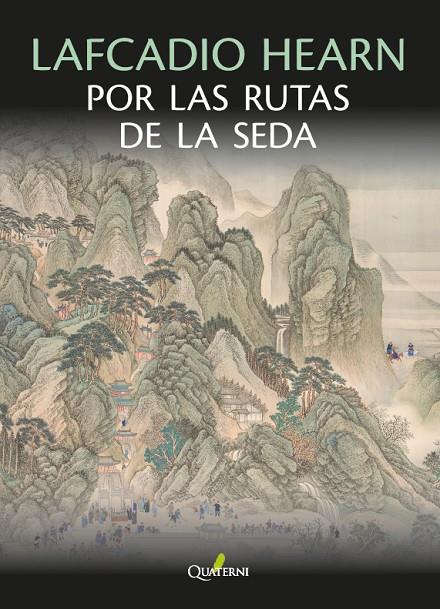 LAFCADIO HEARN POR LAS RUTAS DE LA SEDA | 9788412821680 | HEARN, LAFCADIO