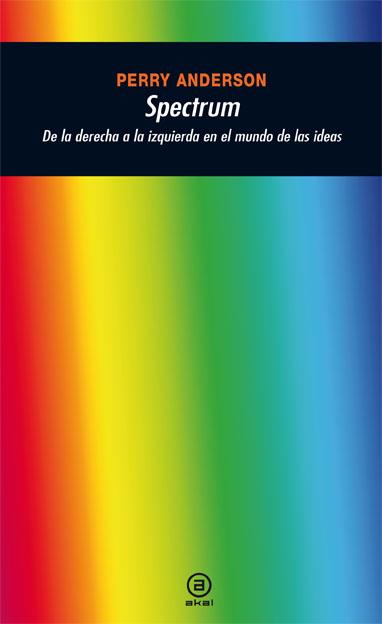 SPECTRUM, DE LA DERECHA A LA IZQUIERDA EN MUNDO DE IDEAS | 9788446024828 | ANDERSON, PERRY