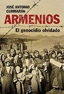 ARMENIOS, EL GENOCIDIO OLVIDADO | 9788467028096 | GURRIARÁN, JOSÉ ANTONIO