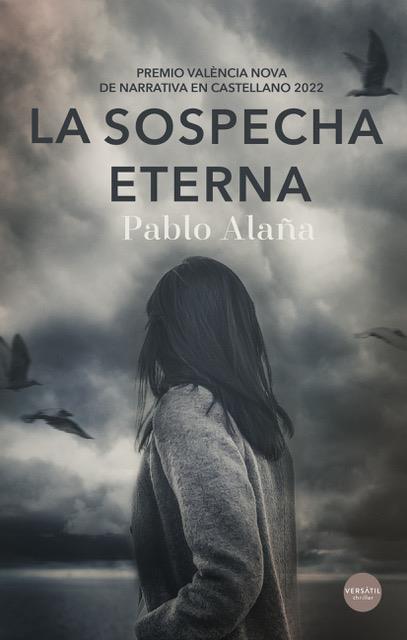 SOSPECHA ETERNA, LA | 9788418883385 | ALAÑA, PABLO