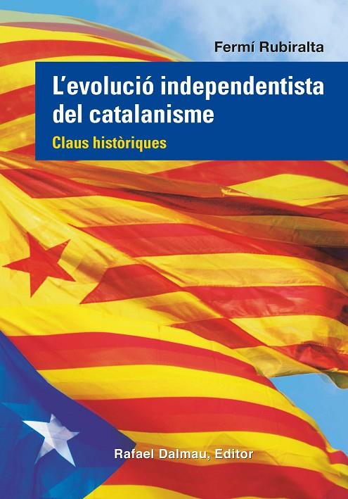 EVOLUCIO INDEPENDENTISTA DEL CATALANISME, L' | 9788423208555 | RUBIRALTA, FERMÍ