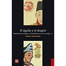 ÁGUILA Y EL DRAGÓN, EL | 9786071653918 | GRUZINSKI, SERGE