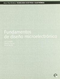 FUNDAMENTOS DE DISEÑO MICROELECTRÓNICO | 9788483018460 | CASTAÑER MUÑOZ, LUIS / JIMÉNEZ SERRES, VICENTE / BARDÉS LLORENSÍ, DANIEL