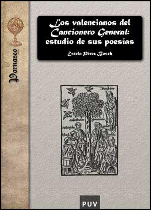 VALENCIANOS DEL CANCIONERO GENERAL, LOS : ESTUDIO DE SUS POESÍAS | 9788437074689 | PÉREZ BOSCH, ESTELA