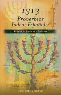 1313 PROVERBIOS JUDEO-ESPAÑOLES | 9788497773119 | FOULCHE - DELBOSC, RAIMUNDO