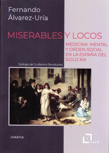 MISERABLES Y LOCOS | 9788412123227 | ÁLVAREZ-URÍA, FERNANDO