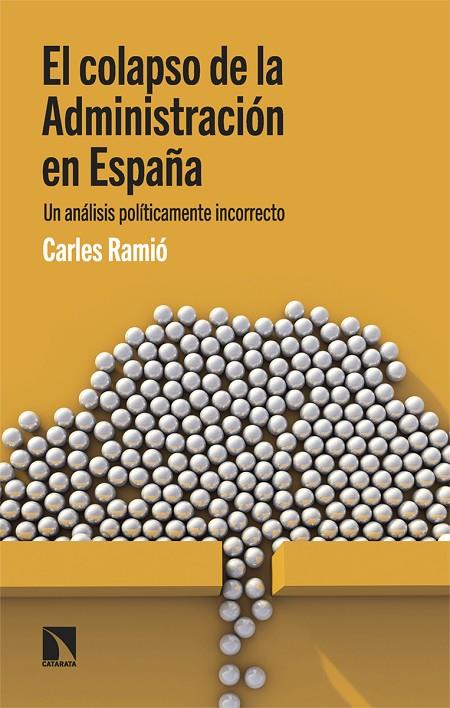 COLAPSO DE LA ADMINISTRACIÓN EN ESPAÑA, EL | 9788413529837 | RAMIO, CARLES