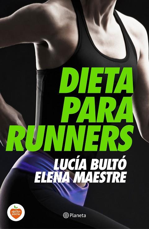 DIETA PARA RUNNERS | 9788408144748 | BULTÓ, LUCÍA / MAESTRE, ELENA