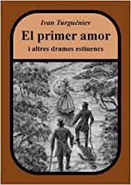 PRIMER AMOR I ALTRES DRAMES ESTIUENCS, EL | 9788412368390 | TURGUÉNIEV, IVAN