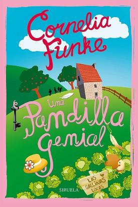 PANDILLA GENIAL, UNA. LAS GALLINAS LOCAS | 9788416465958 | FUNKE, CORNELIA