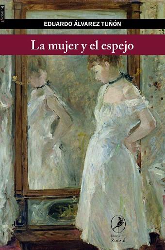 MUJER Y EL ESPEJO, LA | 9788481989878 | ALVAREZ TUÑON, EDUARDO