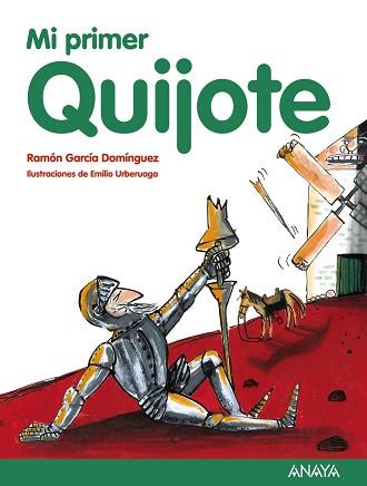 MI PRIMER QUIJOTE | 9788467873504 | GARCÍA DOMÍNGUEZ, RAMÓN / URBERUAGA, EMILIO