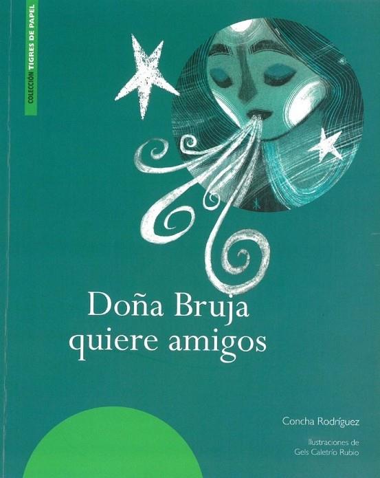 DOÑA BRUJA QUIERE AMIGOS | 9788498527841 | RODRIGUEZ, CONCHA