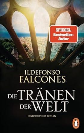 DIE TRANEN DER WELT | 9783328109600 | FALCONES, ILDEFONSO