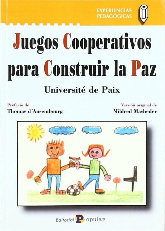 JUEGOS COOPERATIVOS PARA CONSTRUIR LA PAZ | 9788478844173 | UNIVERSITÉ DE PAIX